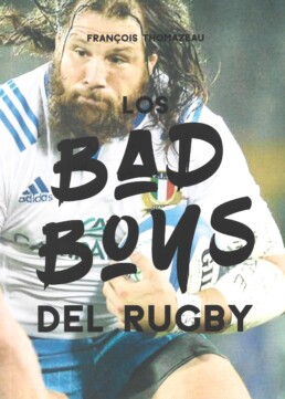 Los Bad Boys del rugby